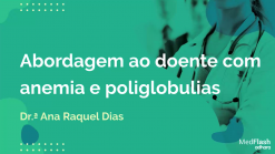 Abordagem ao doente com anemia e poliglobulias
