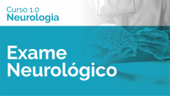 Exame Neurológico
