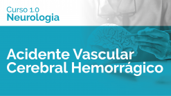 Acidente Vascular Cerebral Hemorrágico