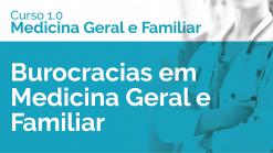 Burocracias em Medicina Geral e Familiar