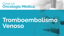 Tromboembolismo Venoso