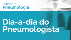 Dia-a-dia do Pneumologista
