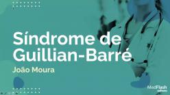Síndrome de Guillain-Barré e outras neuropatias mediadas imunologicamente
